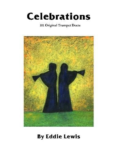 Celebrations: 101 Original Trumpet Duets