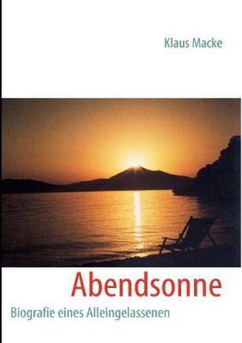 Cover image for Abendsonne: Biografie eines Alleingelassenen