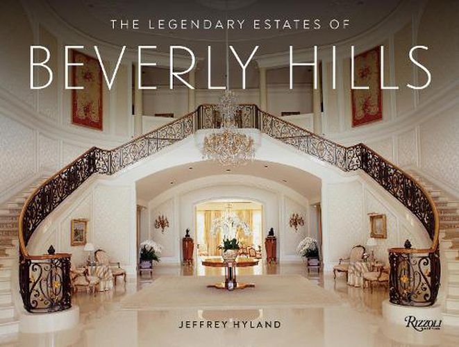 Cover image for Legendary Estates Beverly Hills