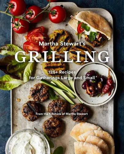 Cover image for Martha Stewart's Grilling: 125+ Recipes for Gatherings Large and Small