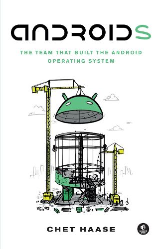 Cover image for Androids: The Team that Built the Android Operating System