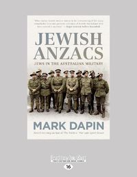 Cover image for Jewish Anzacs: Jews in the Australian military