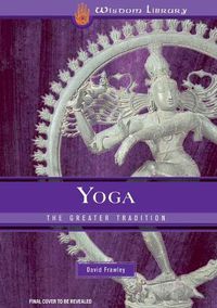 Cover image for Yoga: The Greater Tradition