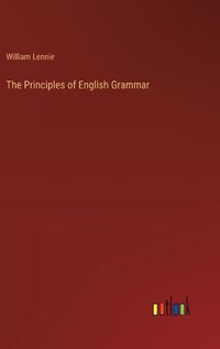 Cover image for The Principles of English Grammar