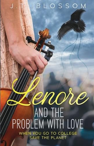 Cover image for Lenore and the Problem With Love: When You Go To College Save The World