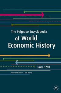 Cover image for The Palgrave Encyclopedia of World Economic History: Since 1750