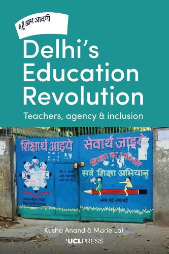 Cover image for Delhi's Education Revolution: Teachers, Agency and Inclusion