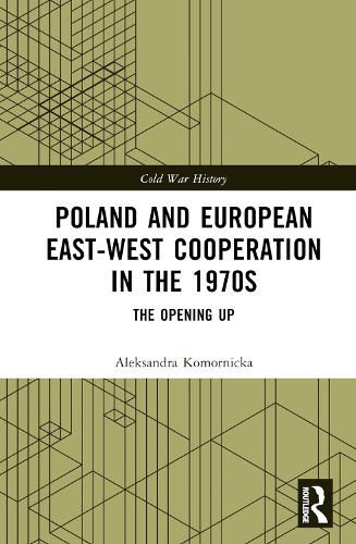 Cover image for Poland and European East-West Cooperation in the 1970s