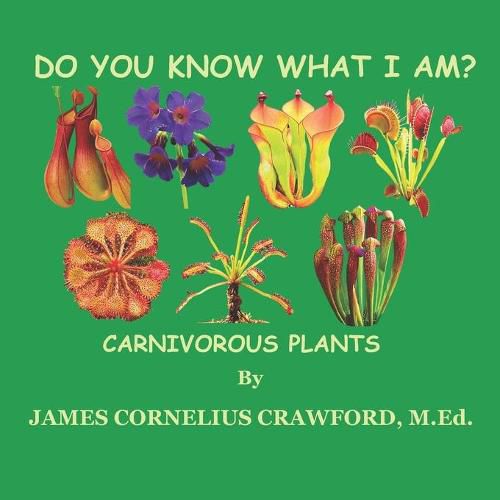 Cover image for Do You Know What I Am?: Carnivorous Plants