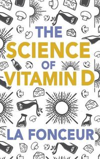Cover image for The Science of Vitamin D