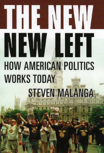 Cover image for The New New Left: How American Politics Works Today