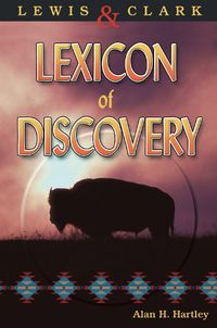 Cover image for Lewis and Clark Lexicon of Discovery