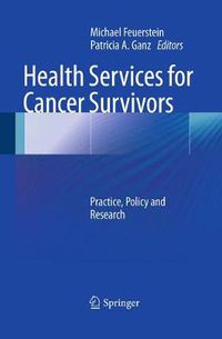 Cover image for Health Services for Cancer Survivors: Practice, Policy and Research