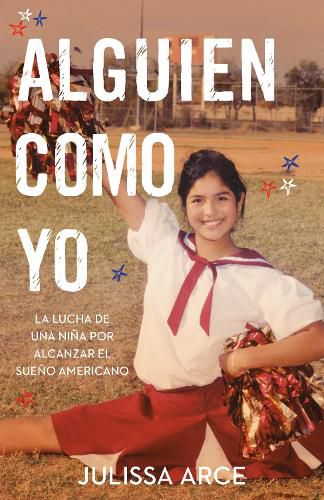 Cover image for Alguien como yo / Someone Like Me: La lucha de una nina por alcanzar el sueno americano