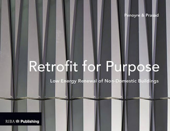 Cover image for Retrofit for Purpose: Low Energy Renewal of Non-Domestic Buildings