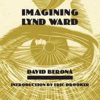 Cover image for Imagining Lynd Ward