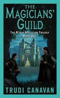 Cover image for The Magicians' Guild: The Black Magician Trilogy Book 1