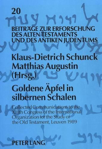 -Goldene Aepfel in Silbernen Schalen-: Collected Communications to the XIIIth Congress of the International Organization for the Study of the Old Testament, Leuven 1989.