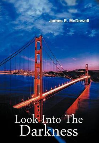 Cover image for Look Into the Darkness: A Bill Ramsey Mystery