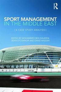 Cover image for Sport Management in the Middle East: A Case Study Analysis