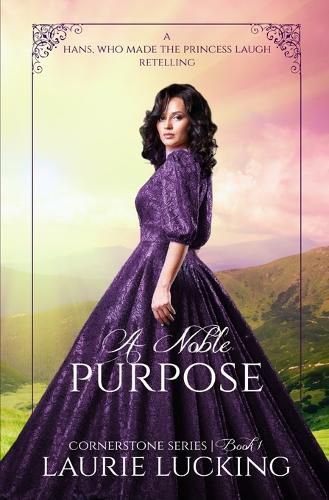 Cover image for A Noble Purpose (Cornerstone Series, #1)
