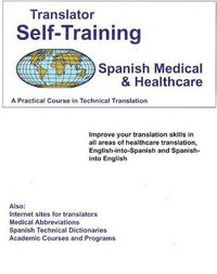 Cover image for Translator Self Training Spanish-Medical: A Practical Course in Technical Translation