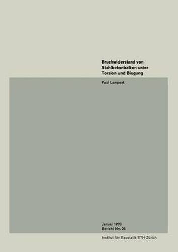 Cover image for Bruchwiderstand Von Stahlbetonbalken Unter Torsion Und Biegung