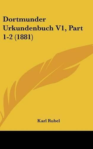 Cover image for Dortmunder Urkundenbuch V1, Part 1-2 (1881)