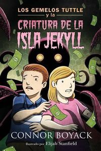 Cover image for Los Gemelos Tuttle y La Criatura de la Isla Jekyll