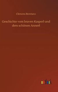 Cover image for Geschichte vom braven Kasperl und dem schoenen Annerl