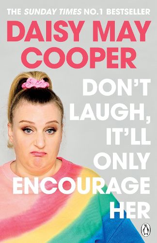 Cover image for Don't Laugh, It'll Only Encourage Her: The No 1 Sunday Times Bestseller