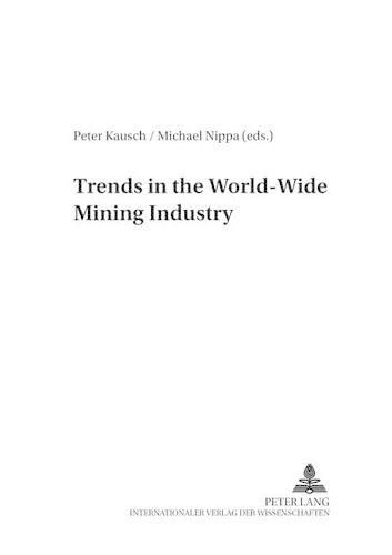 Cover image for Trends in the World-Wide Mining Industry