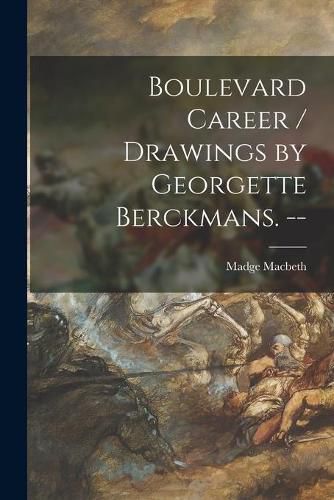 Cover image for Boulevard Career / Drawings by Georgette Berckmans. --