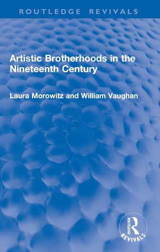 Artistic Brotherhoods in the Nineteenth Century