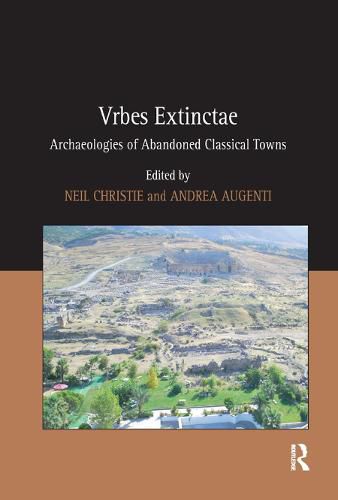 Cover image for Vrbes Extinctae: Archaeologies of Abandoned Classical Towns