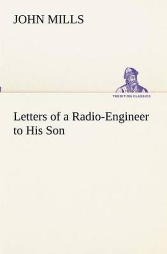 Cover image for Letters of a Radio-Engineer to His Son