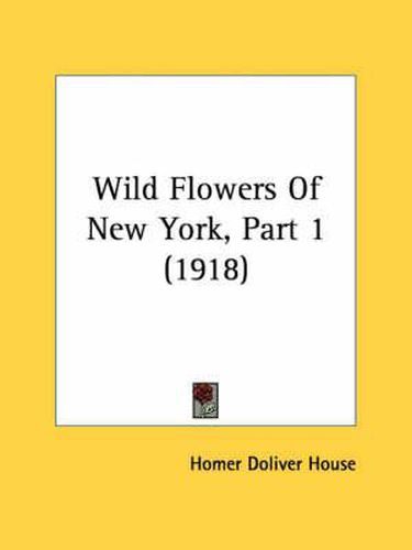 Cover image for Wild Flowers of New York, Part 1 (1918)