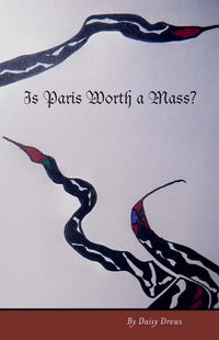 Cover image for Is Paris Worth a Mass?