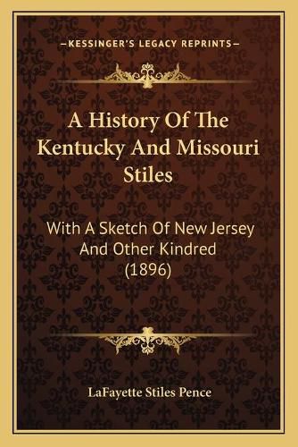 Cover image for A History of the Kentucky and Missouri Stiles: With a Sketch of New Jersey and Other Kindred (1896)