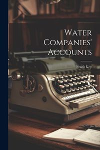 Cover image for Water Companies' Accounts