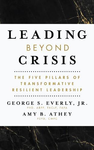 Cover image for Leading Beyond Crisis: The Five Pillars of Transformative Resilient Leadership