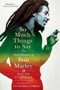 Cover image for So Much Things to Say: The Oral History of Bob Marley