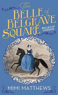 Cover image for The Belle of Belgrave Square: Belles of London