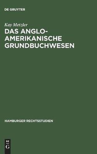Cover image for Das anglo-amerikanische Grundbuchwesen