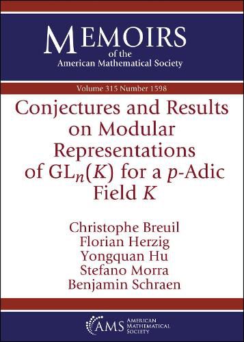 Cover image for Conjectures and Results on Modular Representations of $\mathrm{GL}_n(K)$ for a $p$-Adic Field $K$