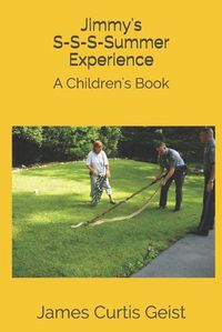 Cover image for Jimmy's S-S-S-Summer Experience: A Children's Book