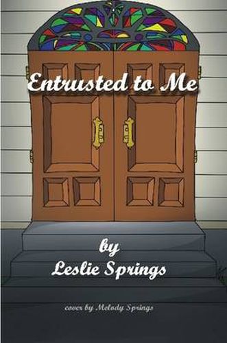 Cover image for Entrusted to Me