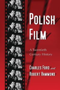 Cover image for Polish Film: A Twentieth Century History