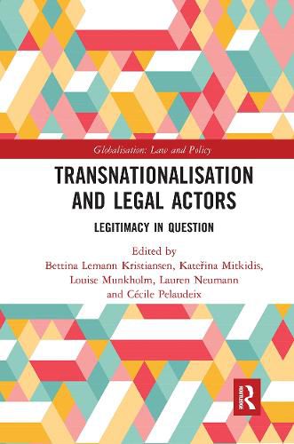 Cover image for Transnationalisation and Legal Actors: Legitimacy in Question