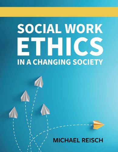 Cover image for Social Work Ethics in a Changing Society